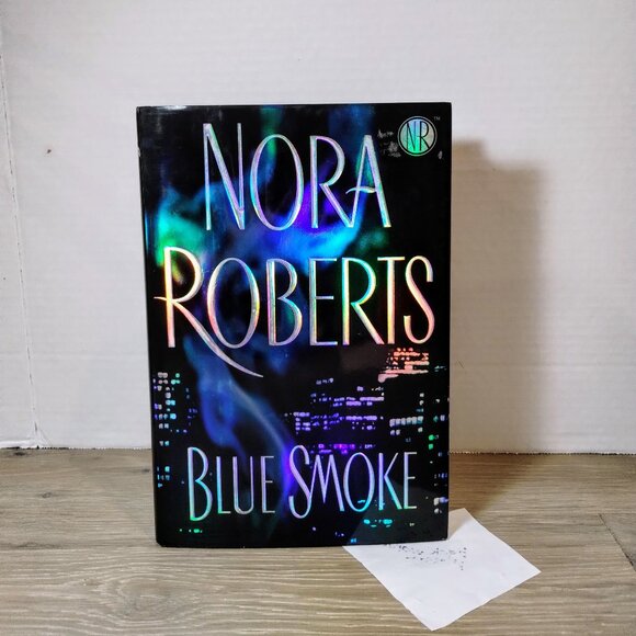 1st Print Nora Roberts Blue Smoke 1st Ed Hardcover Book 2005 - Picture 1 of 5
